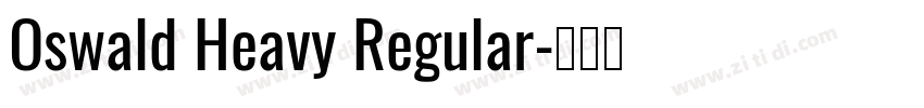 Oswald Heavy Regular字体转换